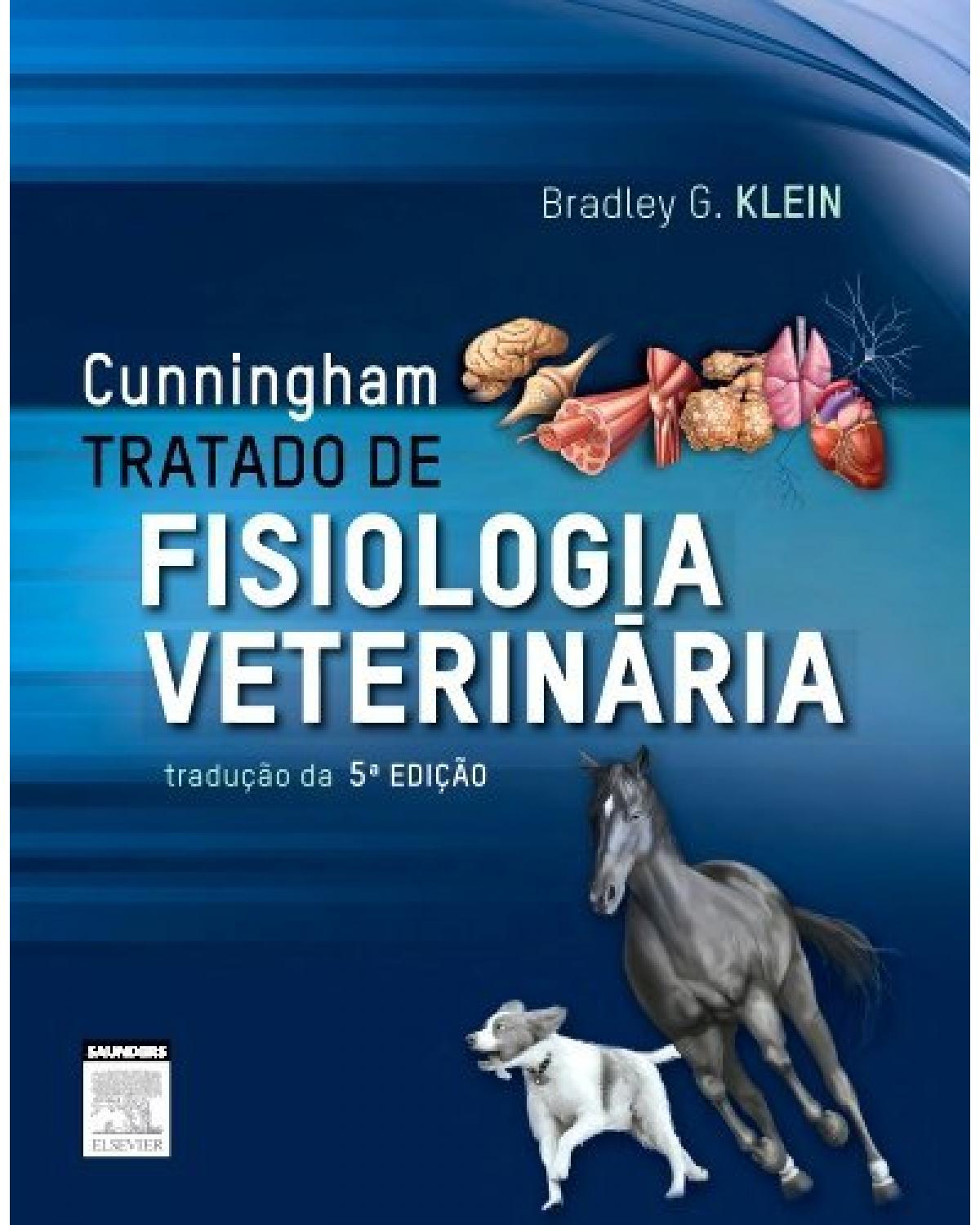 Cunningham - Tratado de fisiologia veterinária - 5ª Edição | 2014