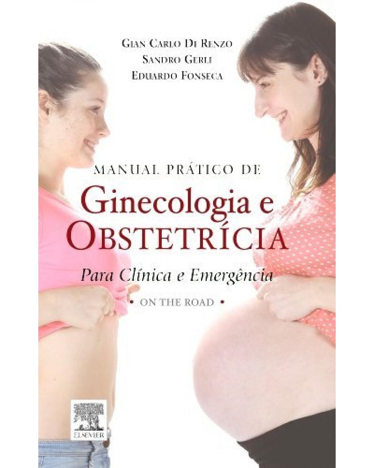 Manual prático de ginecologia e obstetrícia para clínica e emergência - 1ª Edição | 2015