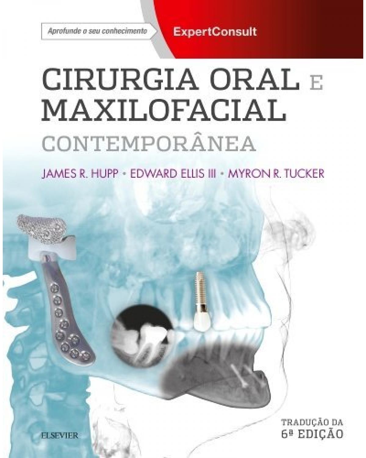 Cirurgia oral e maxilofacial contemporânea - 6ª Edição | 2015
