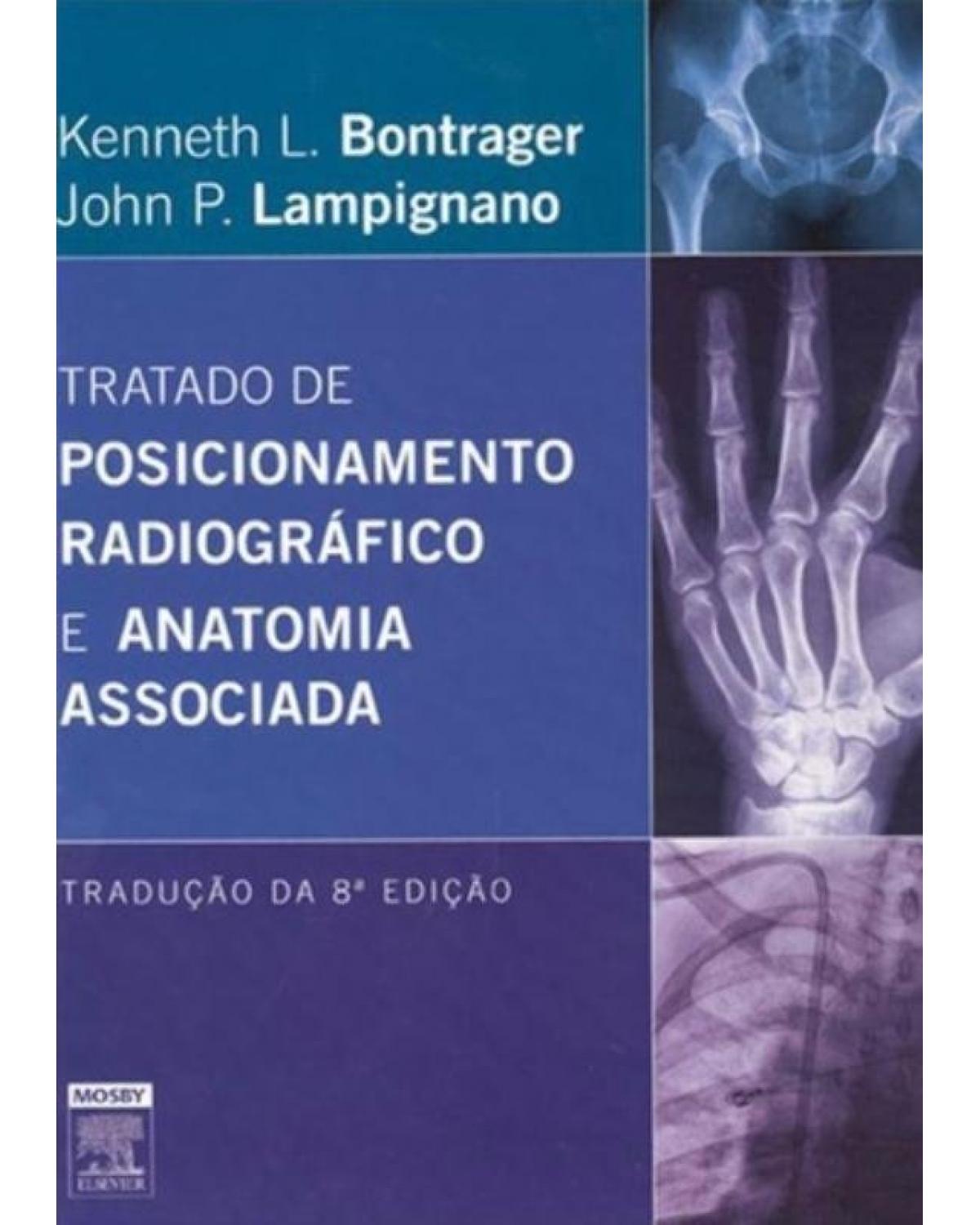 Tratado de posicionamento radiográfico e anatomia associada - 8ª Edição | 2014