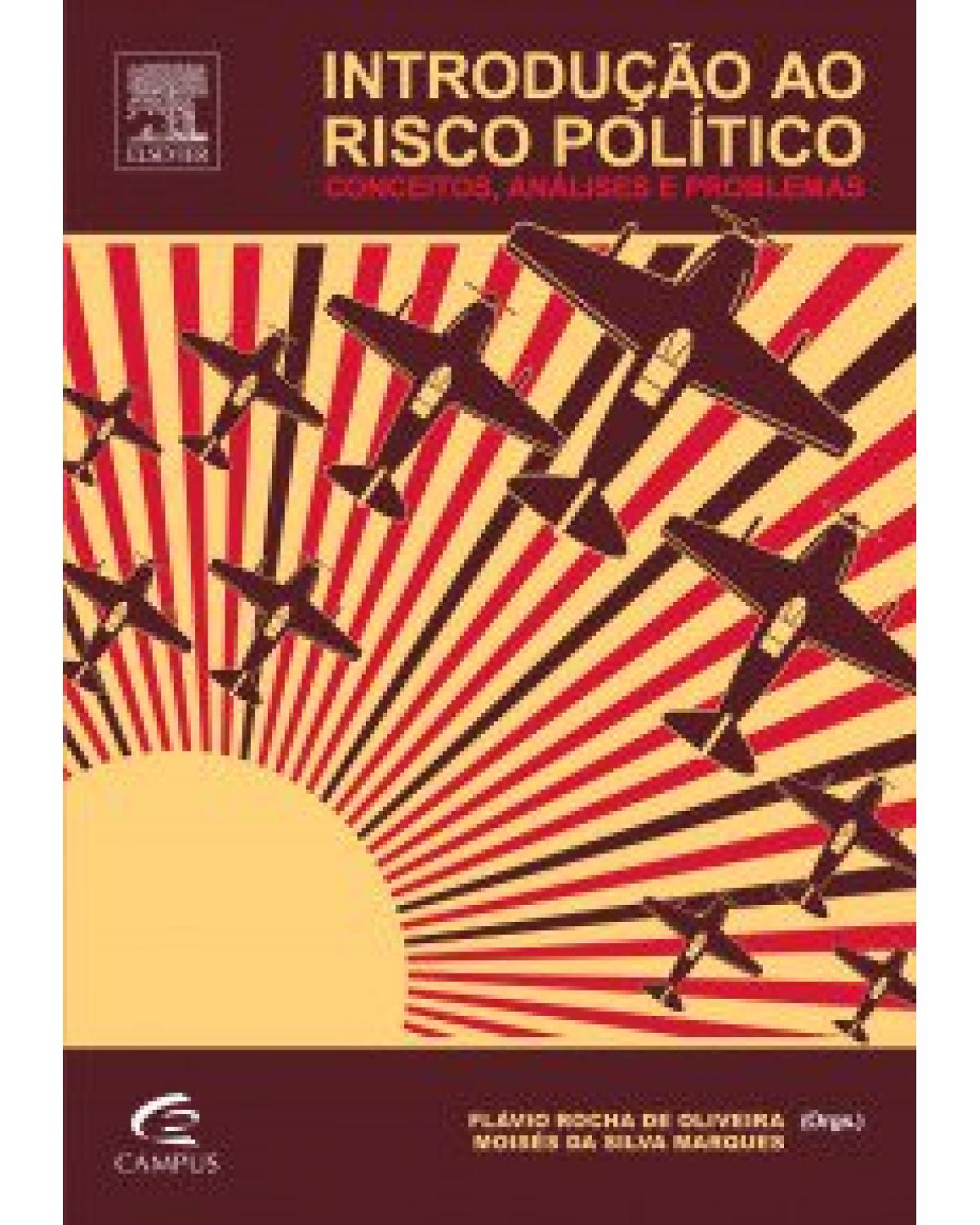 Introdução ao risco político - conceitos, análises e problemas - 1ª Edição | 2014