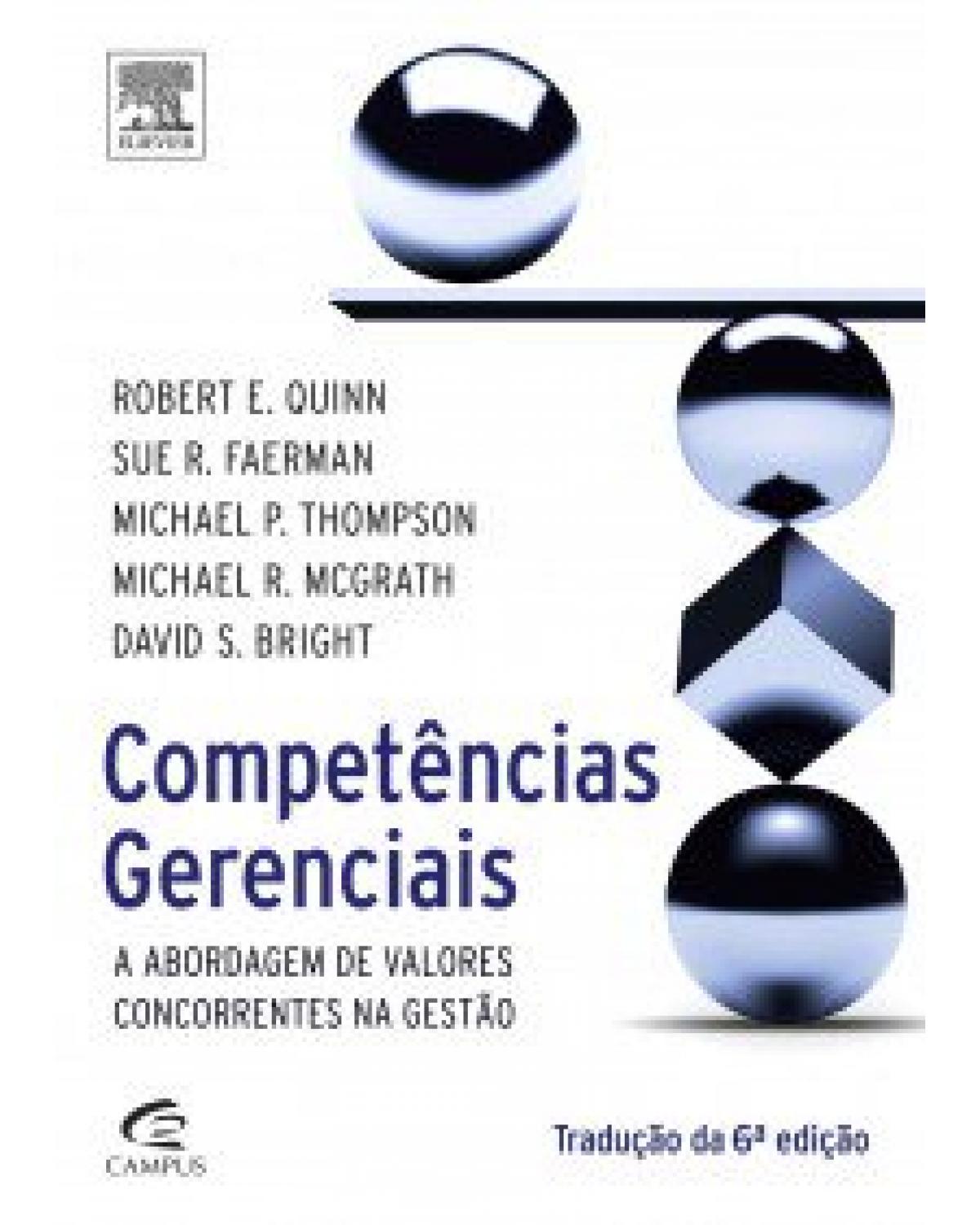 Competências gerenciais - a abordagem de valores concorrentes na gestão - 6ª Edição | 2015