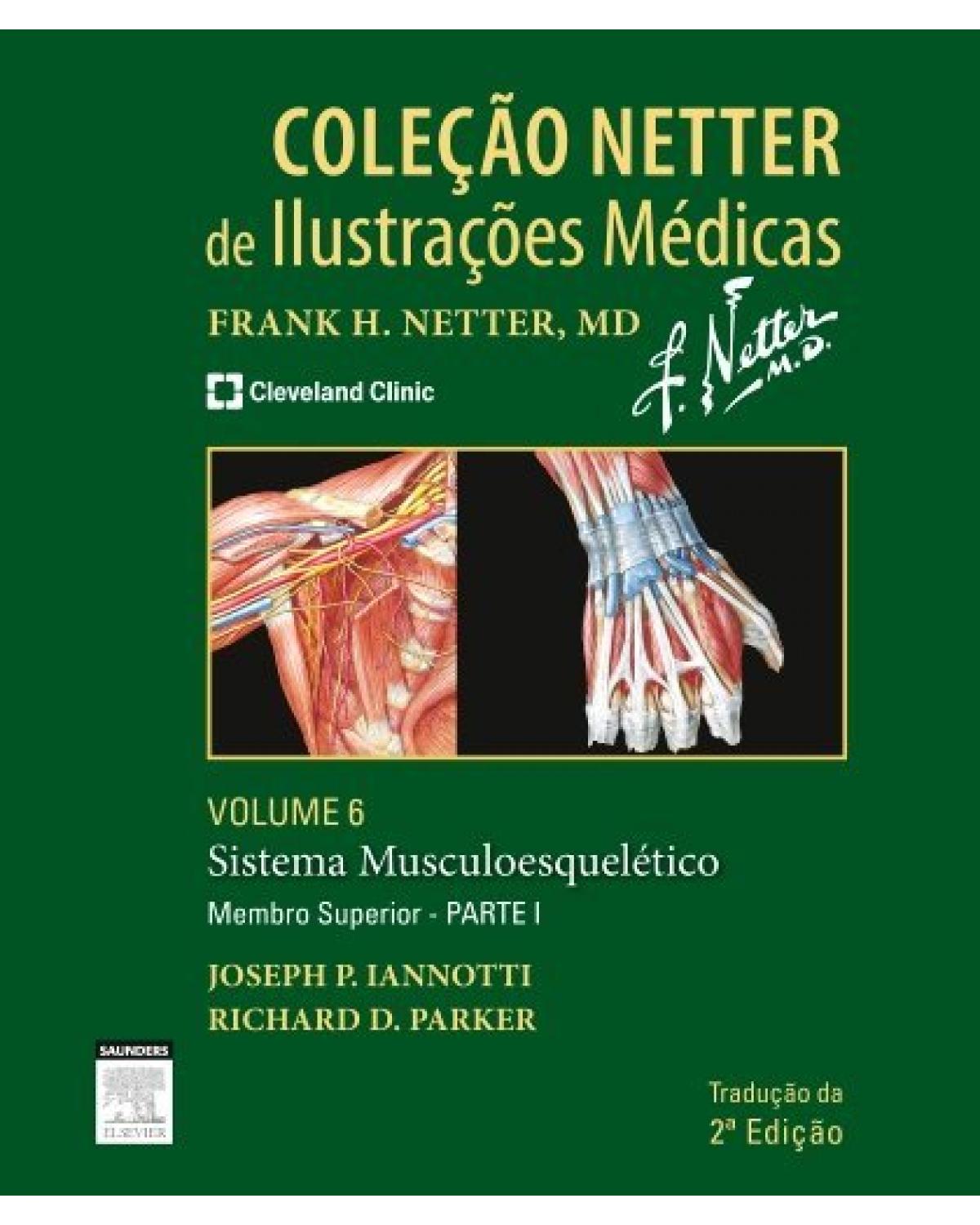 Sistema musculoesquelético - Volume 6: membro superior - Parte I - 2ª Edição | 2014