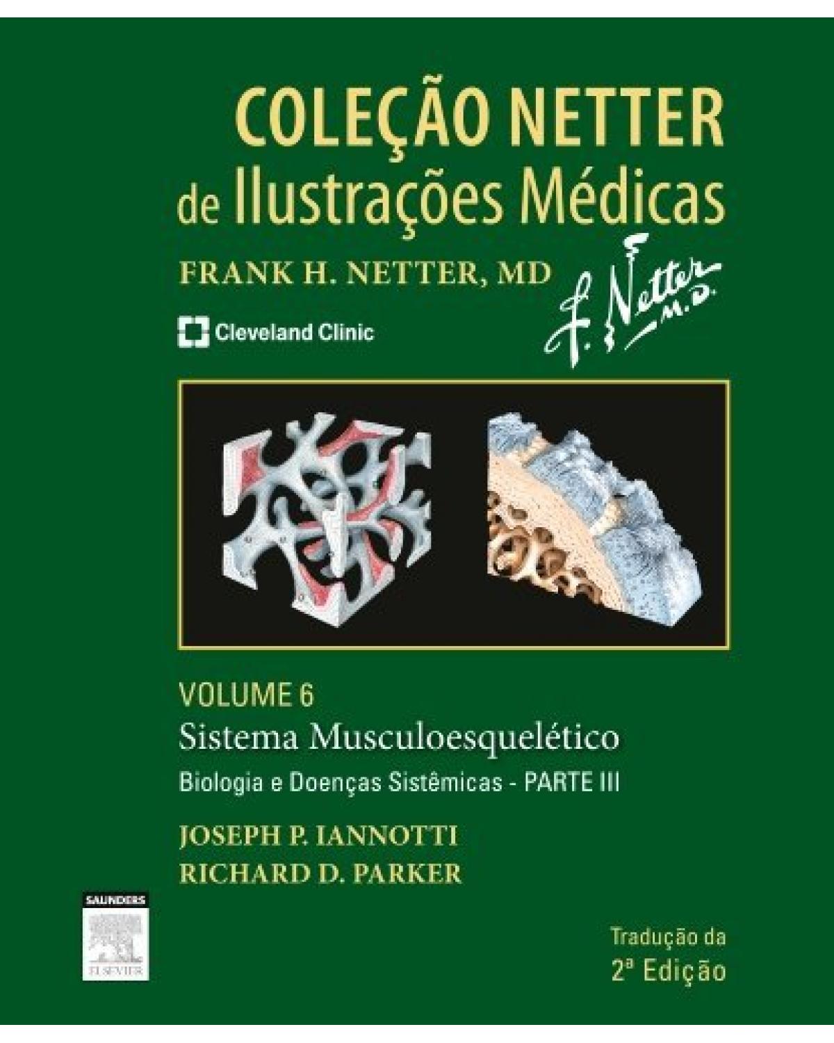 Sistema musculoesquelético - Volume 6: biologia e doenças sistêmicas - Parte III - 2ª Edição | 2014