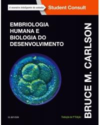 Embriologia humana e biologia do desenvolvimento - 5ª Edição | 2014