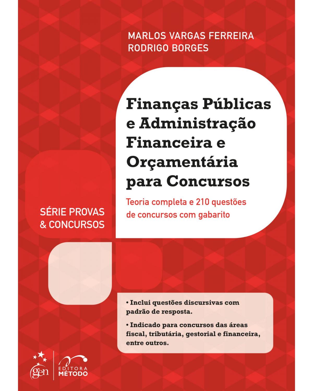 Finanças públicas e administração financeira e orçamentária para concursos - Teoria completa e 210 questões de concursos com gabarito - 1ª Edição | 2014