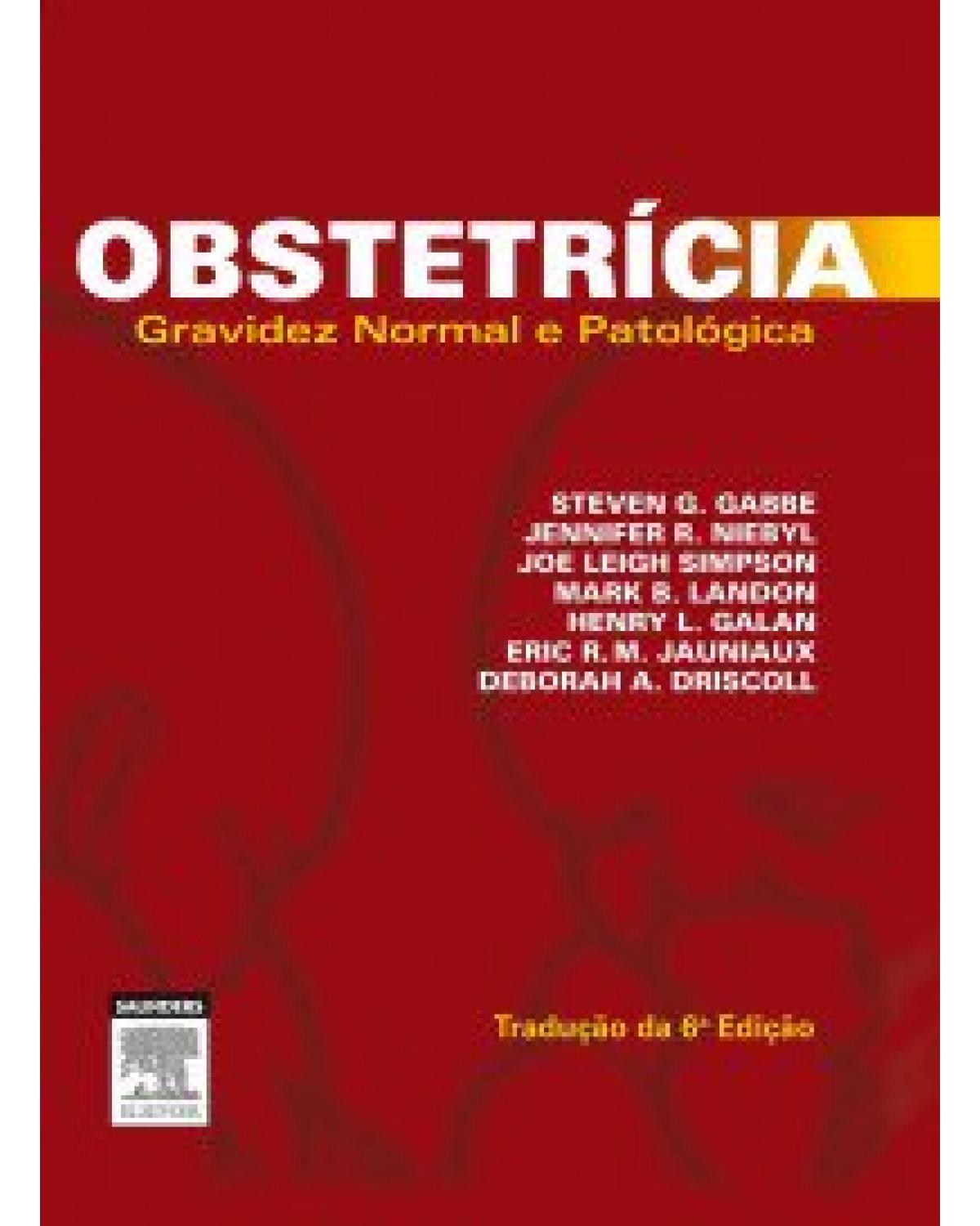 Obstetrícia - gravidez normal e patológica - 6ª Edição | 2015
