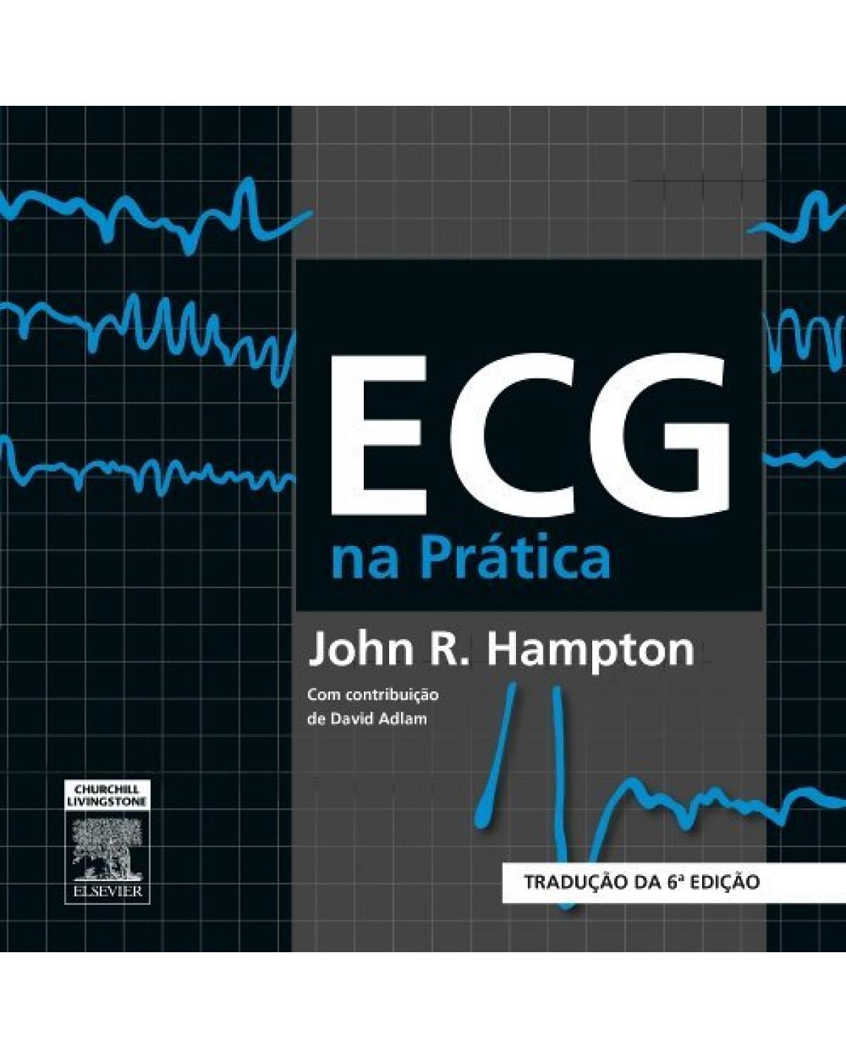 ECG na prática - 6ª Edição | 2014