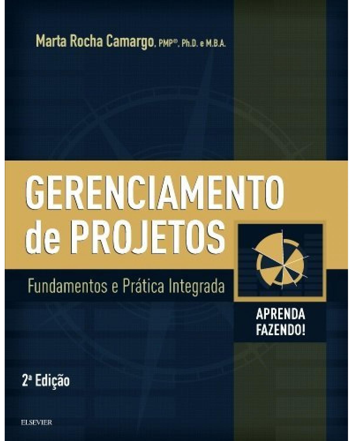Gerenciamento de projetos - fundamentos e prática integrada - 2ª Edição | 2018