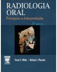 Radiologia oral - princípios e interpretação - 7ª Edição | 2015