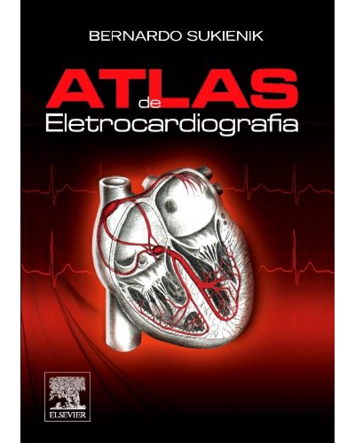 Atlas de eletrocardiografia - 1ª Edição | 2015