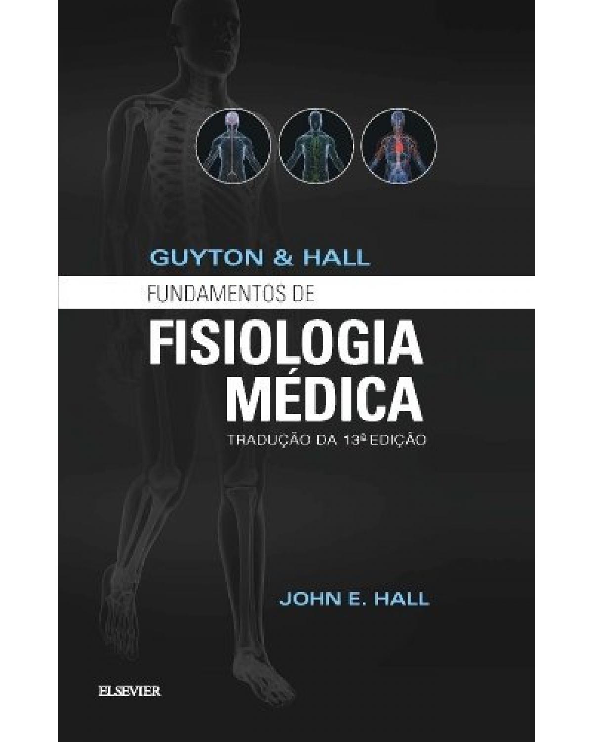 Guyton & Hall - Fundamentos de fisiologia médica - 13ª Edição | 2017