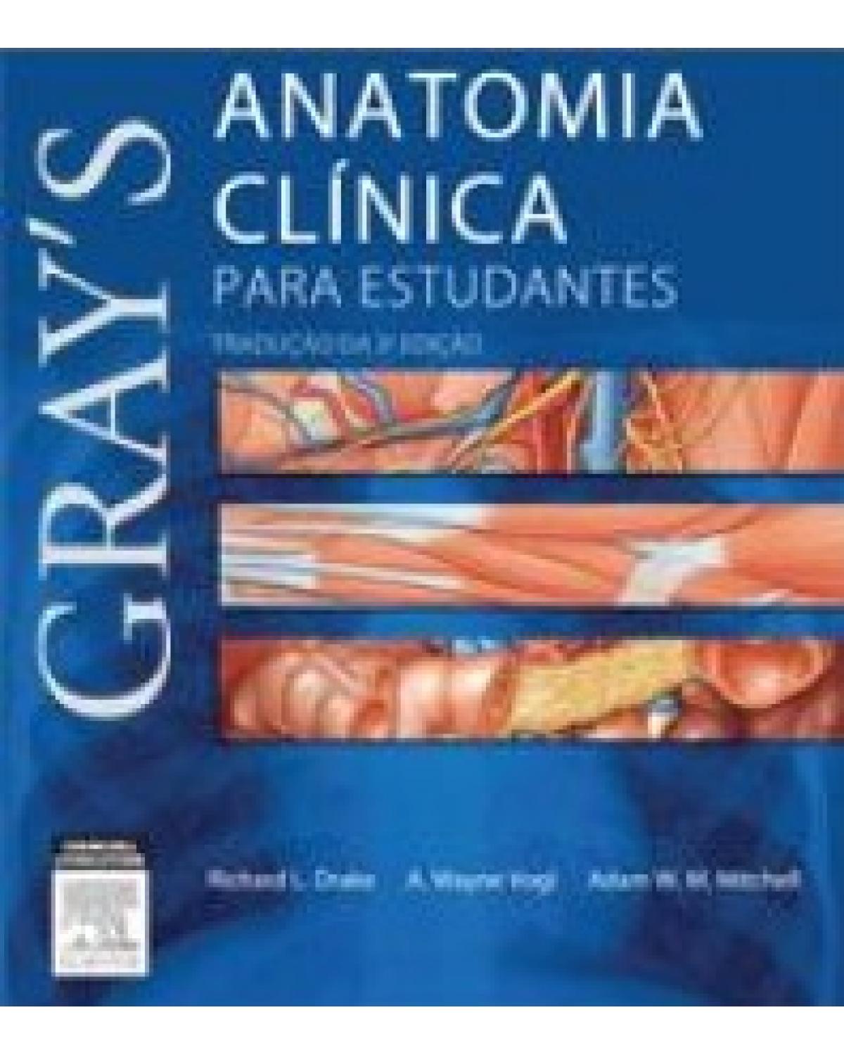 Gray's - Anatomia clínica para estudantes - 3ª Edição | 2015