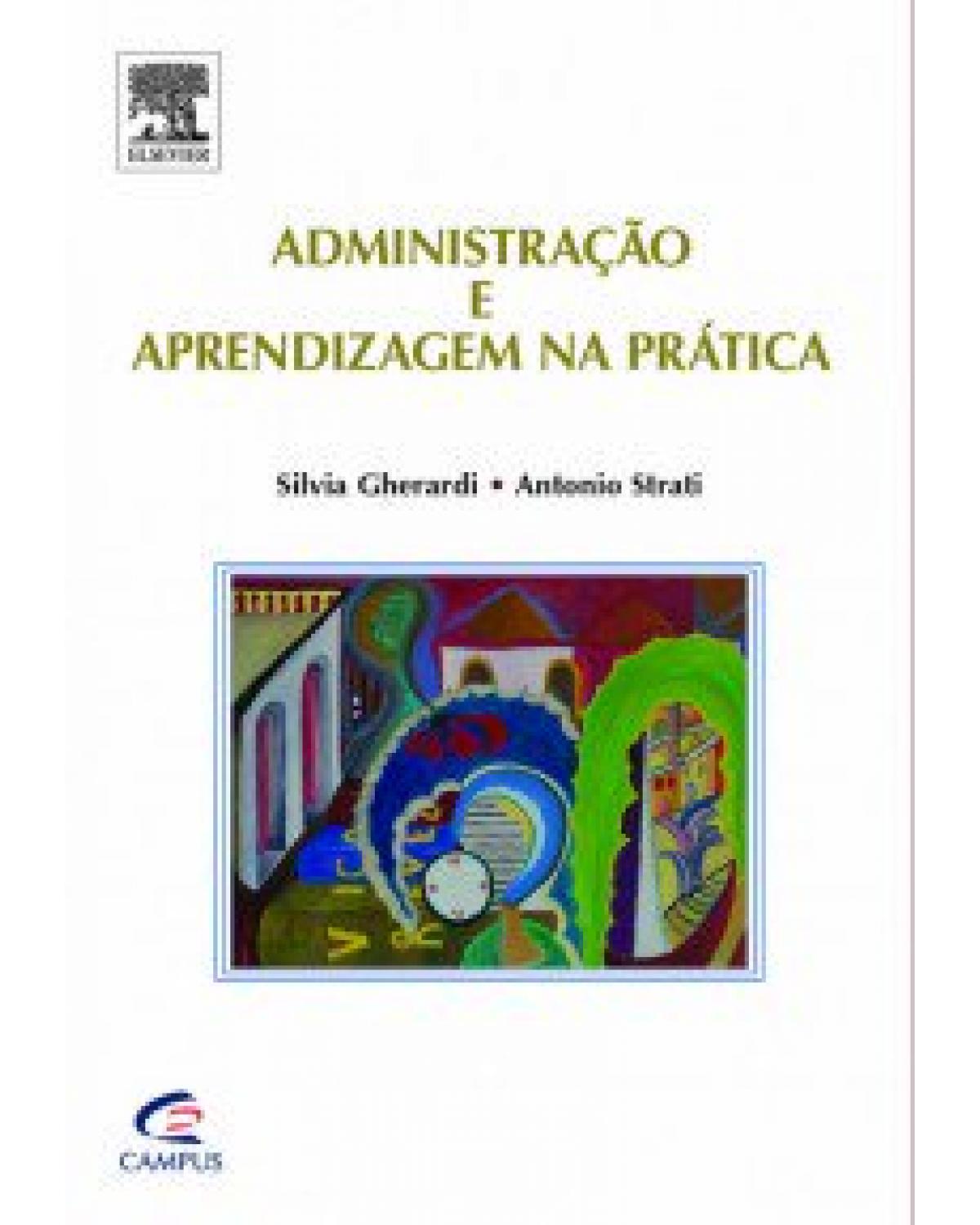 Administração e aprendizagem na prática - 1ª Edição | 2014