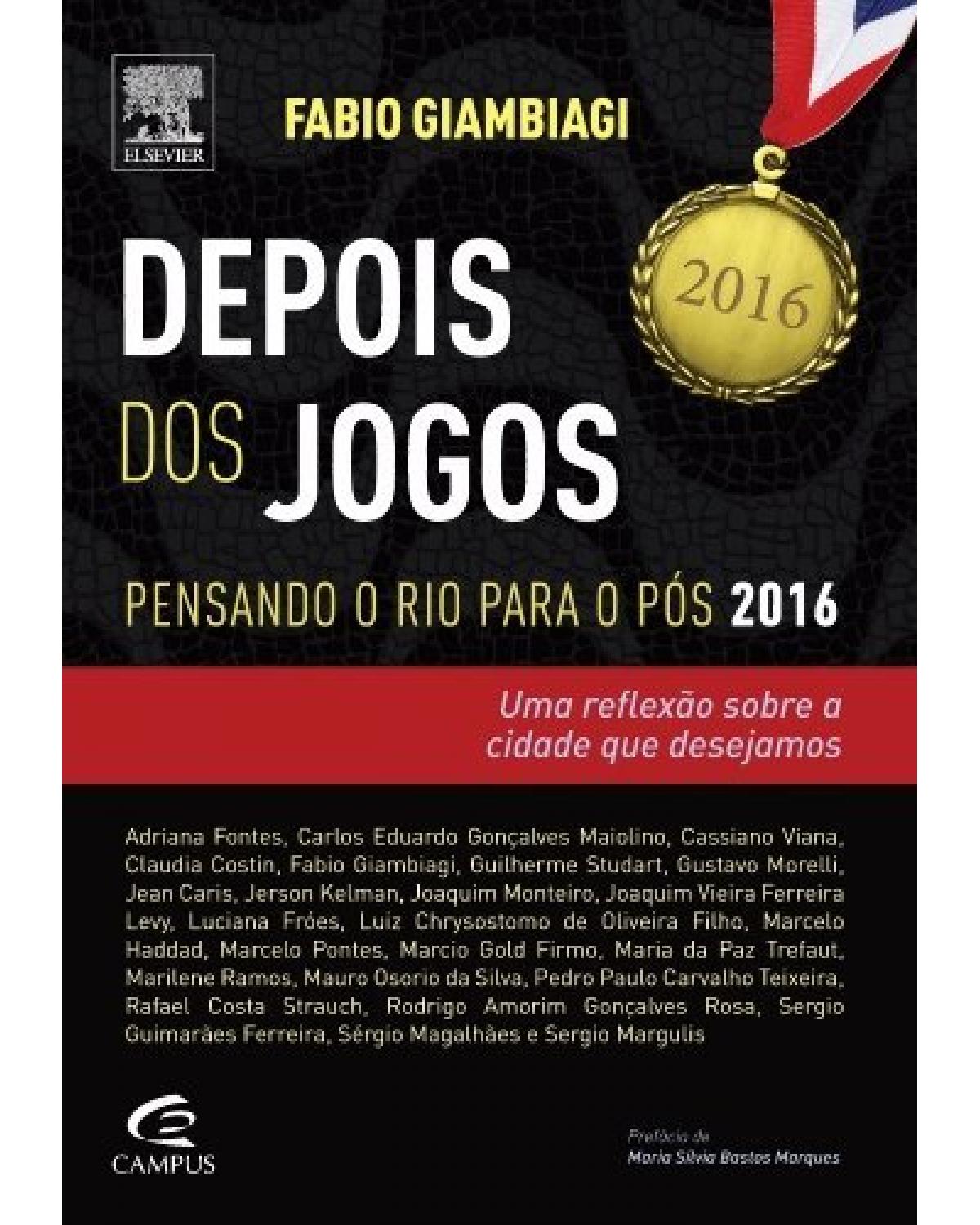 Depois dos jogos - pensando o Rio para o pós 2016 - 1ª Edição | 2015