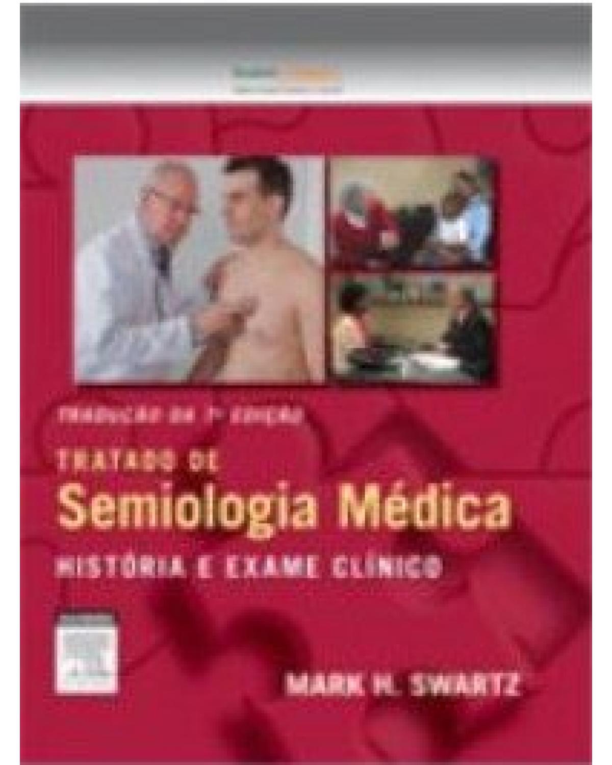 Tratado de semiologia médica - história e exame clínico - 7ª Edição | 2015