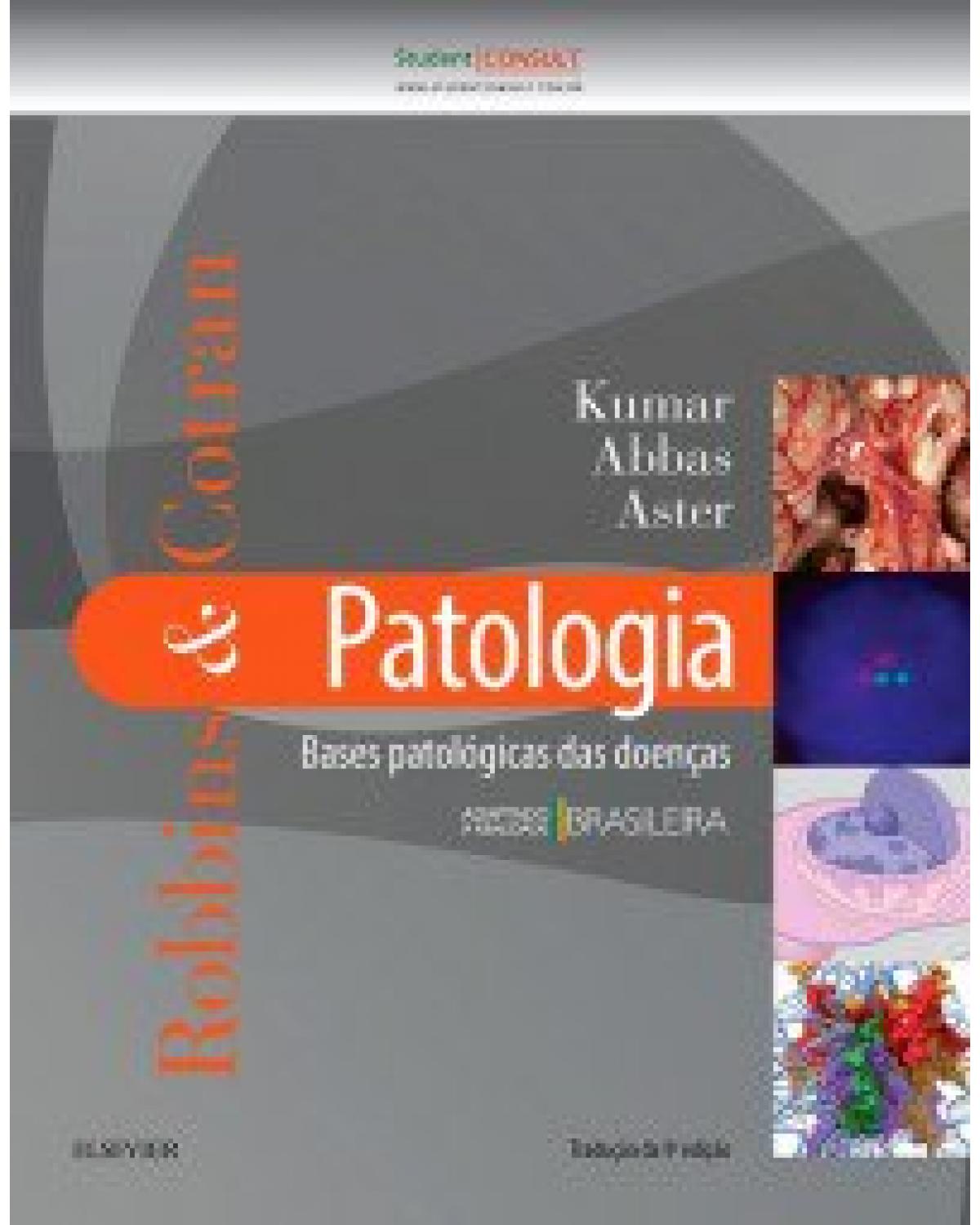 Robbins & Cotran - Patologia - bases patológicas das doenças - 9ª Edição | 2016