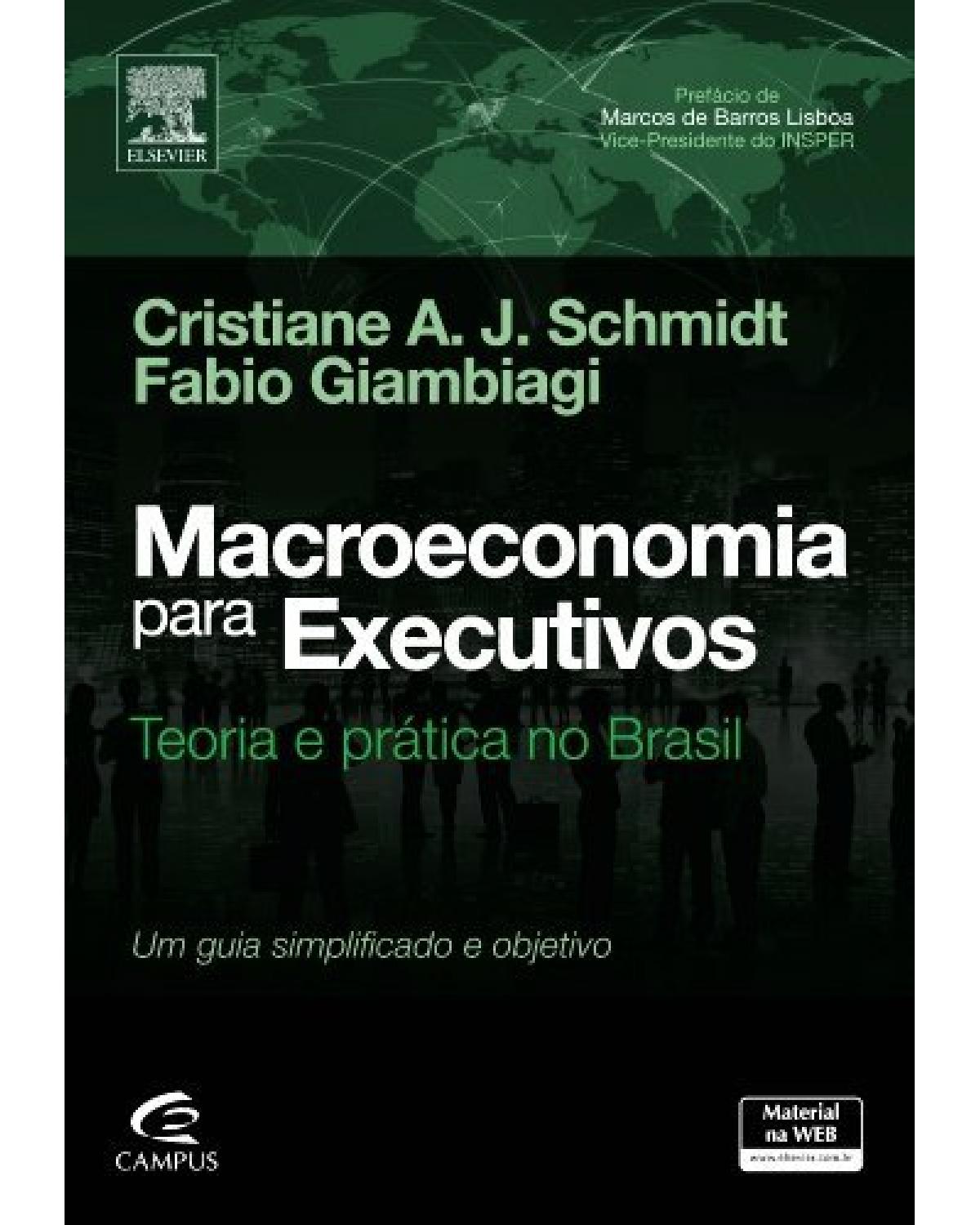 Macroeconomia para executivos - teoria e prática no Brasil - 1ª Edição | 2014