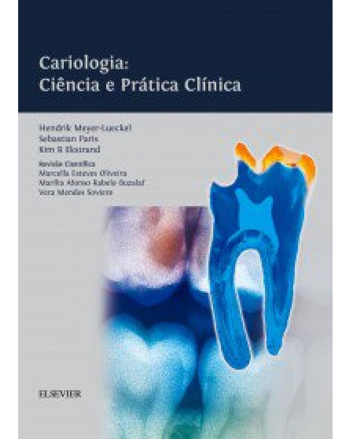 Cariologia - ciência e prática clínica - 1ª Edição | 2016