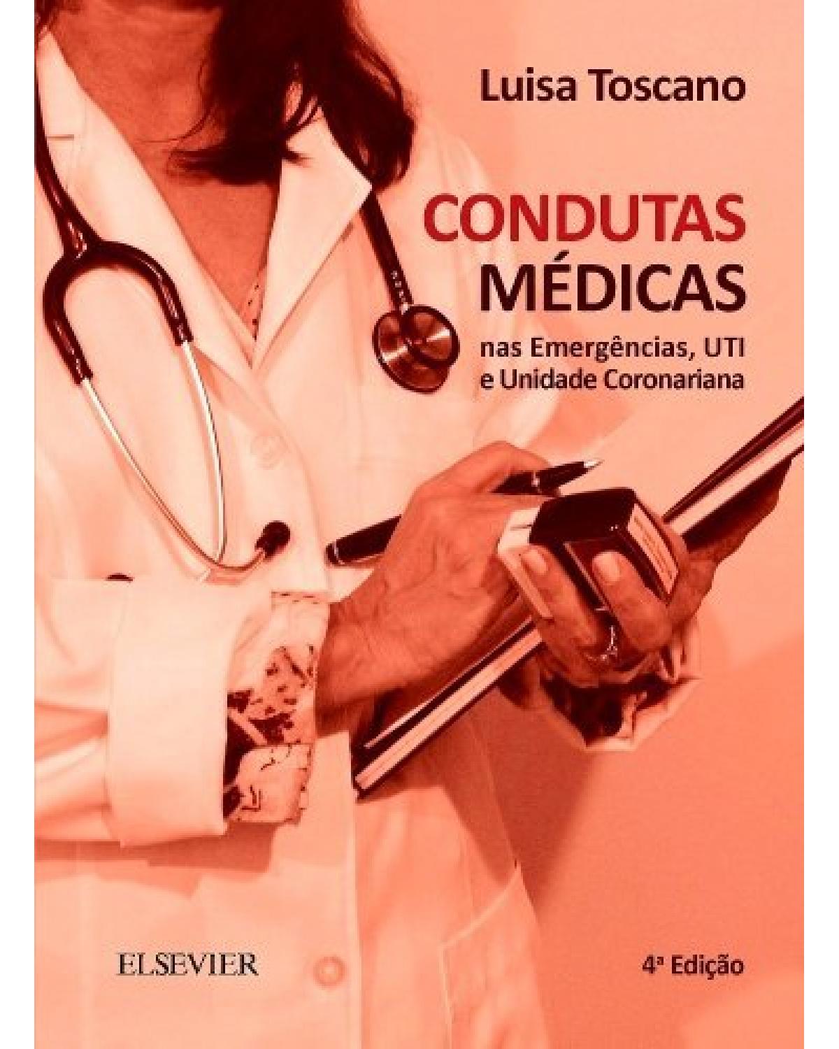 Condutas médicas nas emergências, UTI e unidade coronariana - 4ª Edição | 2015