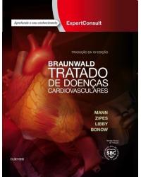Braunwald - Tratado de doenças cardiovasculares - 10ª Edição | 2017