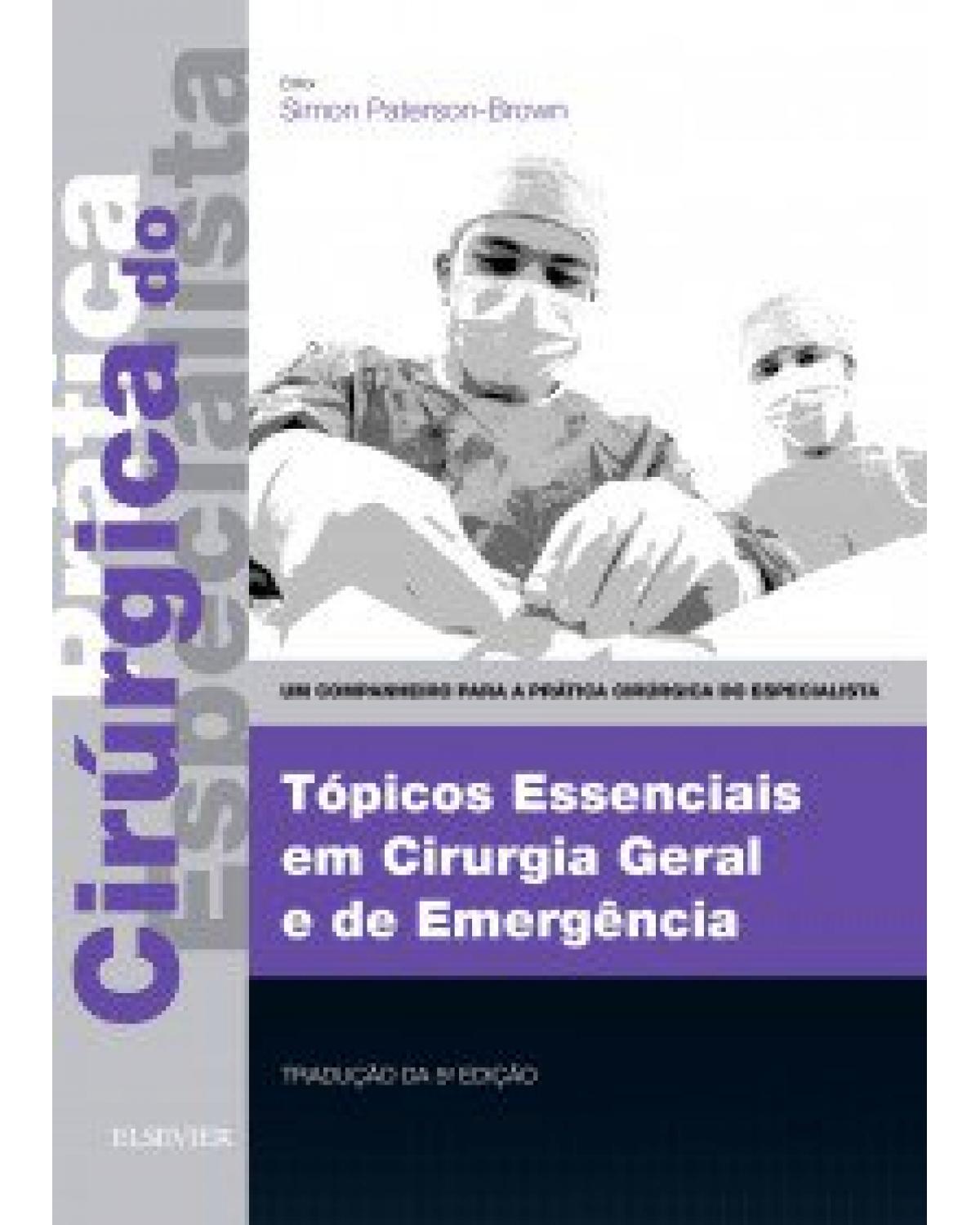 Tópicos essenciais em cirurgia geral e de emergência - 5ª Edição | 2016