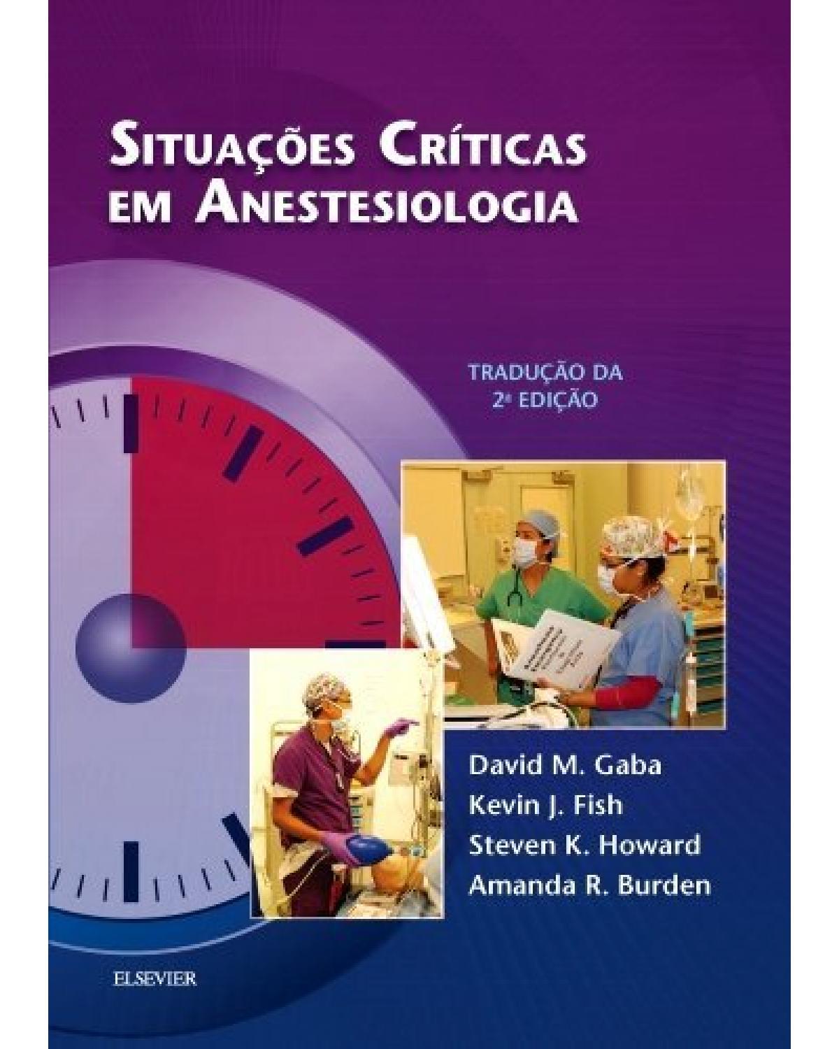 Situações críticas em anestesiologia - 2ª Edição | 2016