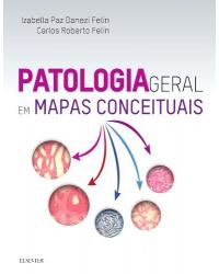 Patologia geral em mapas conceituais - 1ª Edição | 2016