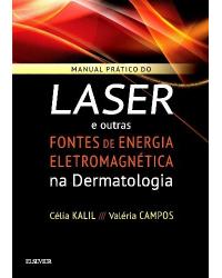 Manual prático do laser e outras fontes de energia eletromagnética na dermatologia - 1ª Edição | 2016