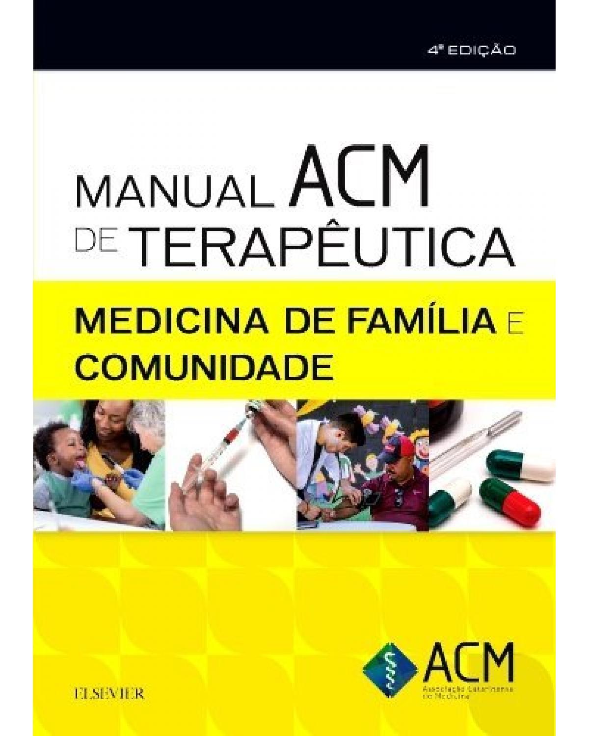 Manual ACM de terapêutica em medicina de família e comunidade - 4ª Edição | 2018