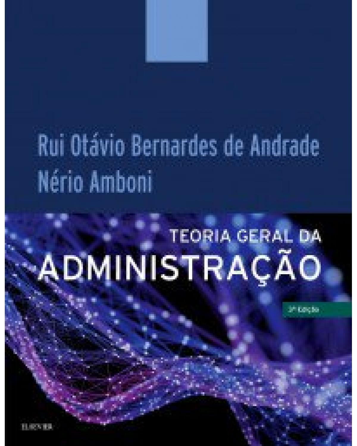 Teoria geral da administração - 3ª Edição | 2017