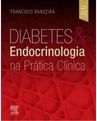 Diabetes & endocrinologia na prática clínica - 1ª Edição | 2019