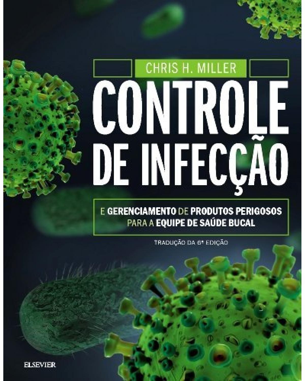 Controle de infecção e gerenciamento de produtos perigosos para a equipe de saúde bucal - 6ª Edição | 2019