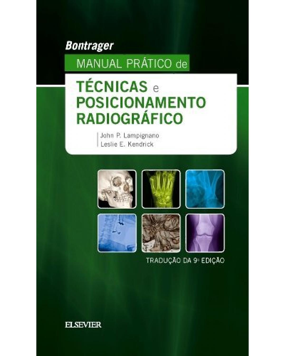 Bontrager - Manual prático de técnicas e posicionamento radiográfico - 9ª Edição | 2018