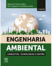 Engenharia ambiental - conceitos, tecnologias e gestão - 2ª Edição | 2019