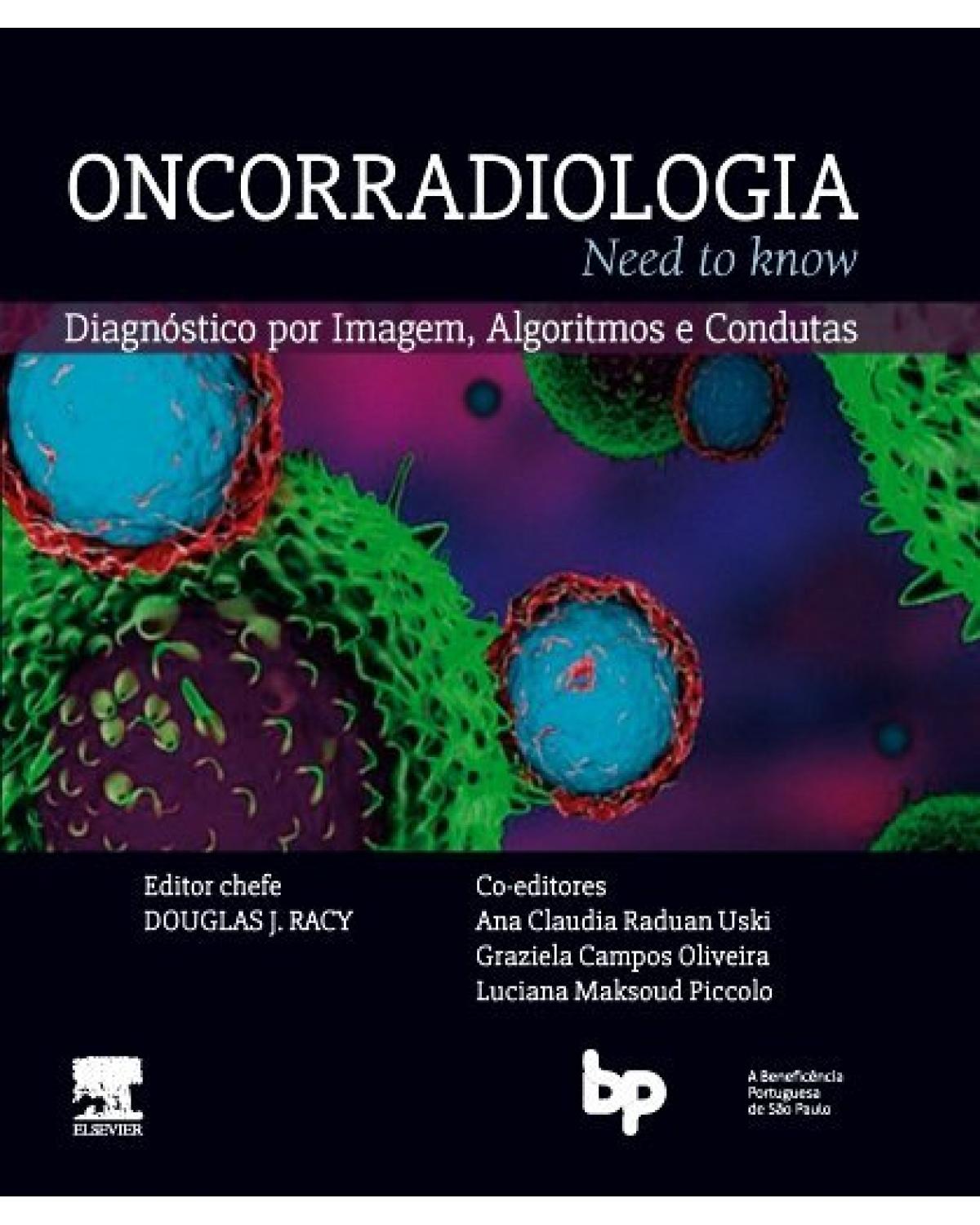 Oncorradiologia - diagnóstico por imagem, algoritmos e condutas - 1ª Edição | 2019