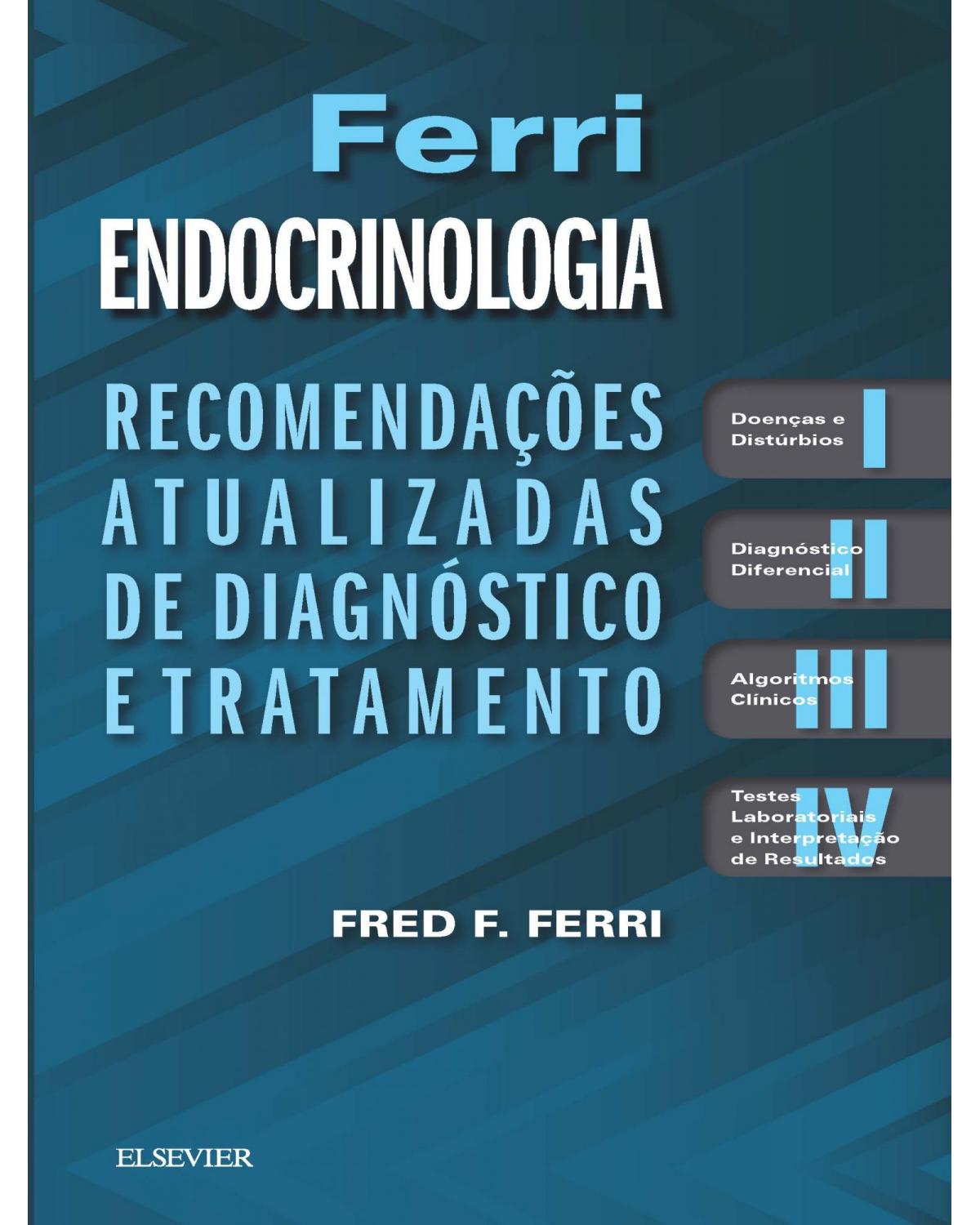 Ferri - Endocrinologia - Recomendações atualizadas e diagnóstico e tratamento - 1ª Edição | 2019