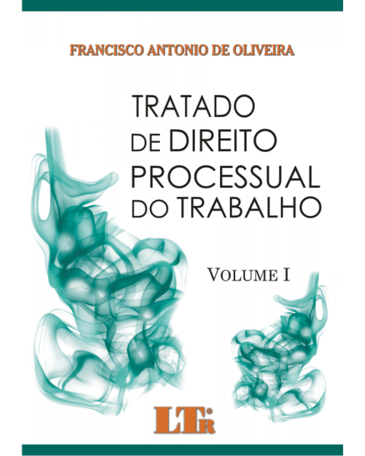 Tratado de direito processual do trabalho - Volumes 1 e 2 (2 Volumes) - 1ª Edição