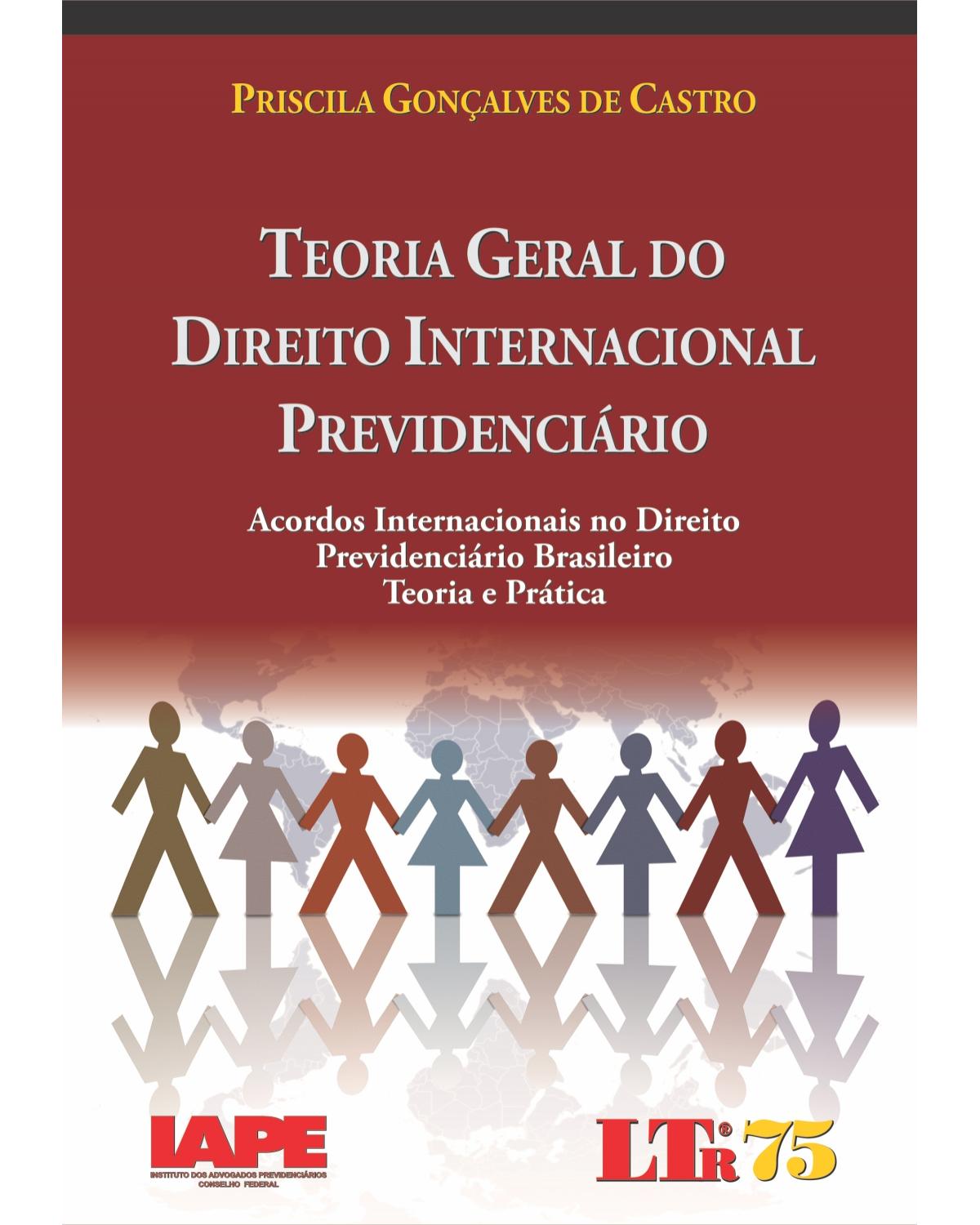 Teoria geral do direito internacional previdenciário - 1ª Edição
