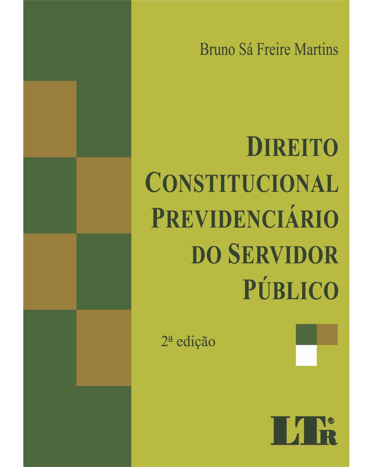 Direito constitucional previdenciário do servidor público - 2ª Edição
