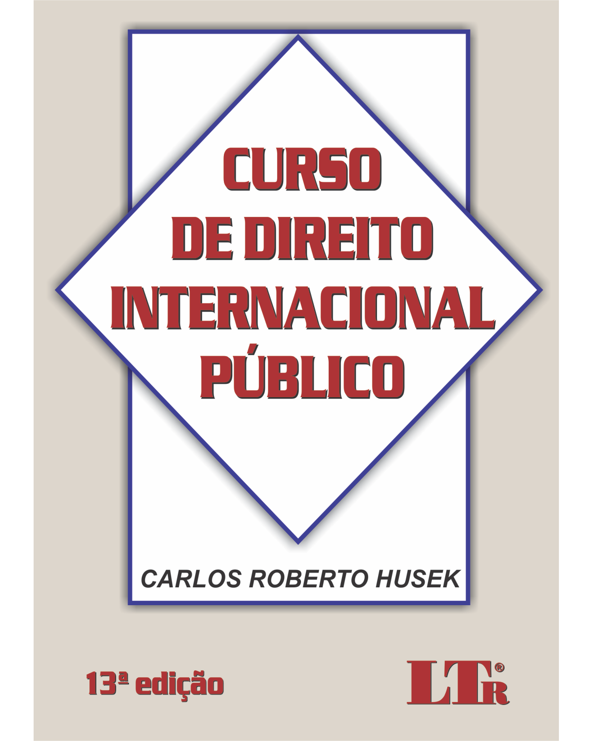 Curso de direito internacional público - 13ª Edição