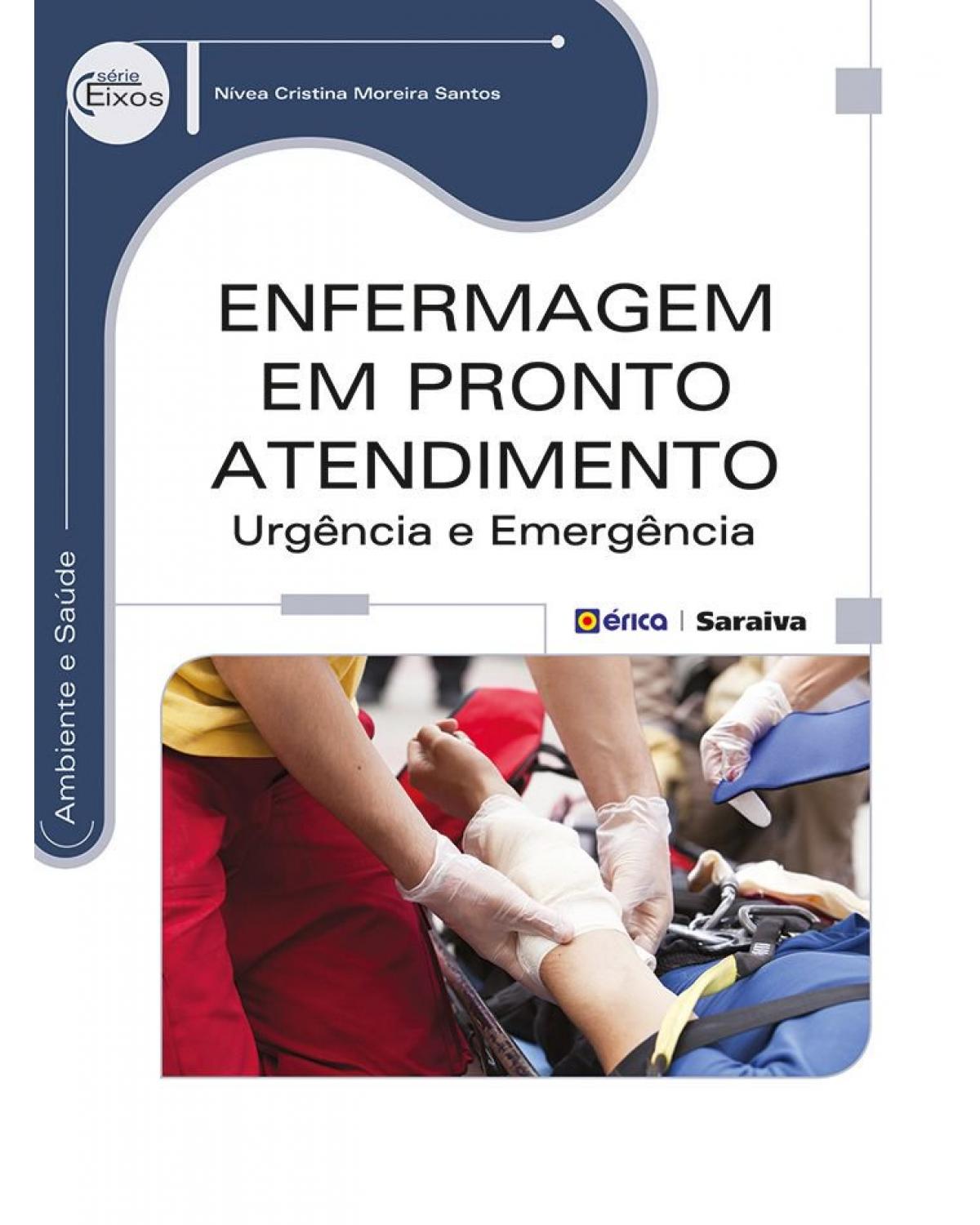 Enfermagem em pronto atendimento - urgência e emergência - 1ª Edição | 2014