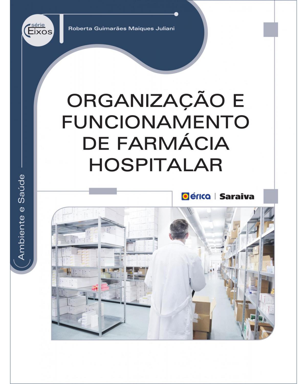 Organização e funcionamento de farmácia hospitalar - 1ª Edição | 2014