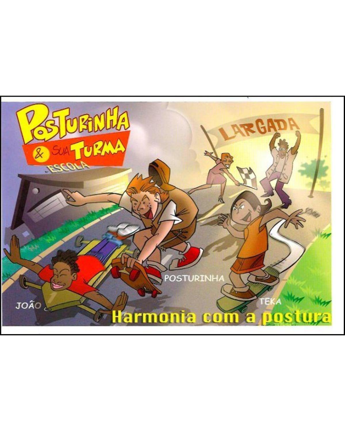 Posturinha & sua turma: harmonia com a postura - 1ª Edição | 2007