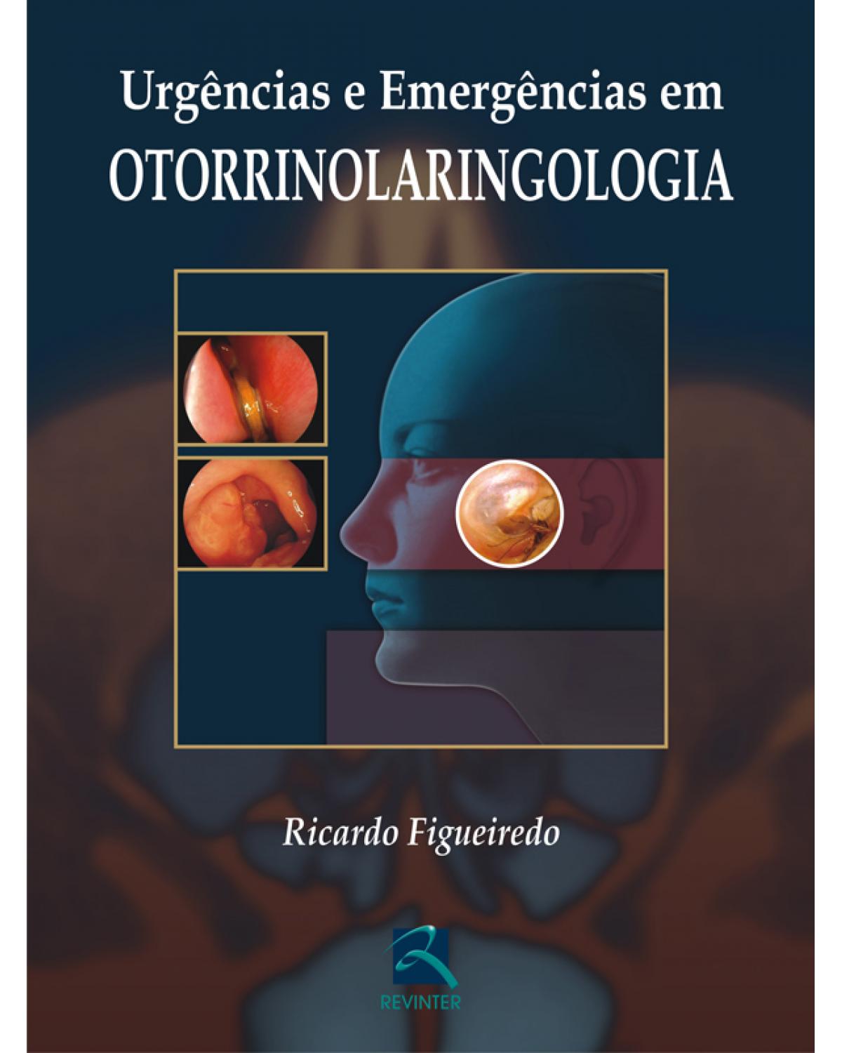 Urgências e emergências em otorrinolaringologia - 1ª Edição | 2006