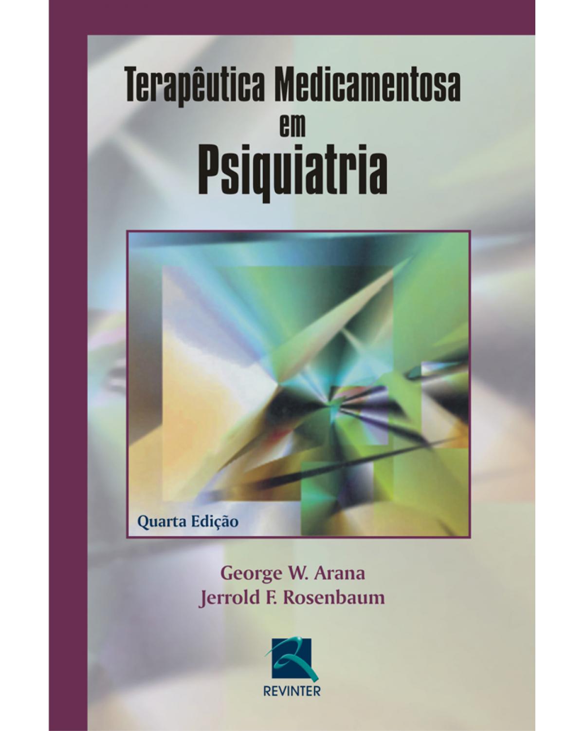 Terapêutica medicamentosa em psiquiatria - 4ª Edição | 2006