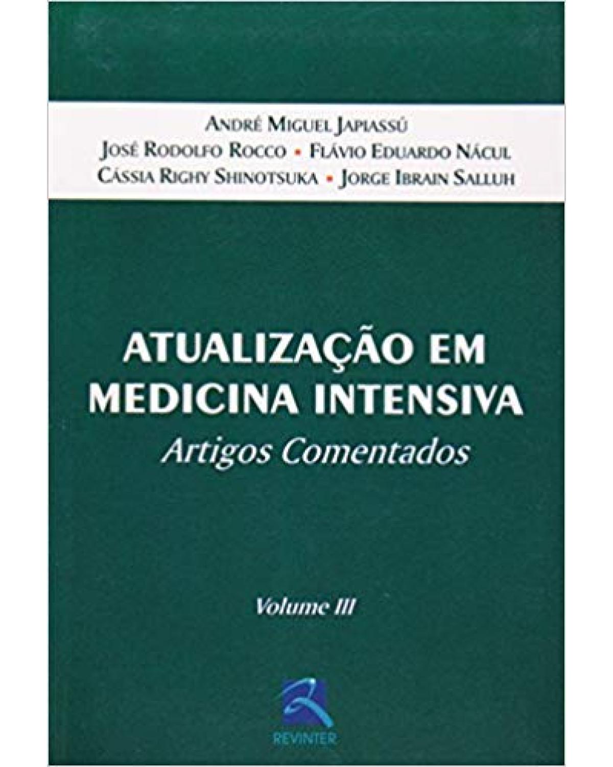 Atualização em medicina intensiva - Volume 3: artigos comentados - 1ª Edição | 2006