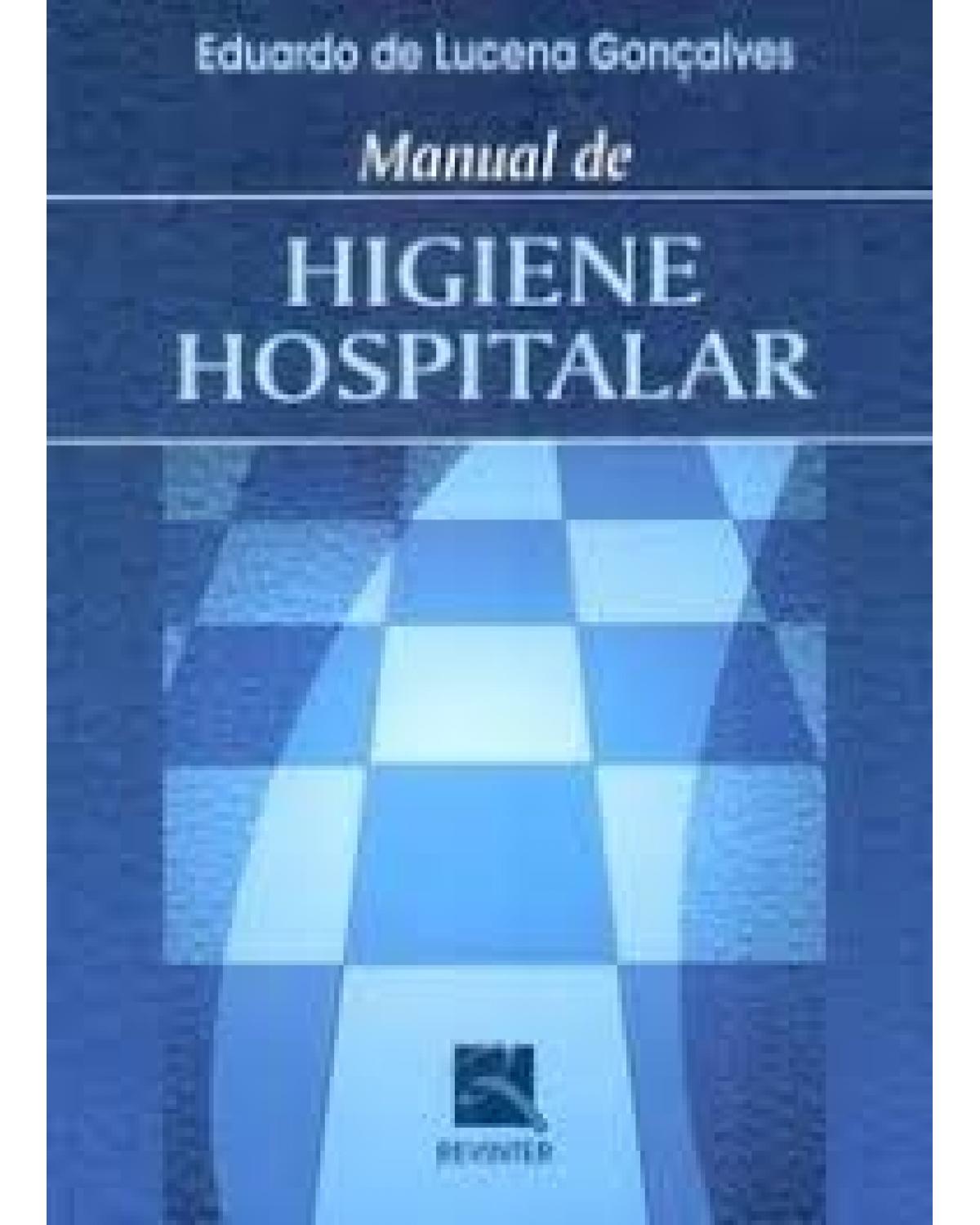 Manual de higiene hospitalar - 1ª Edição | 2006