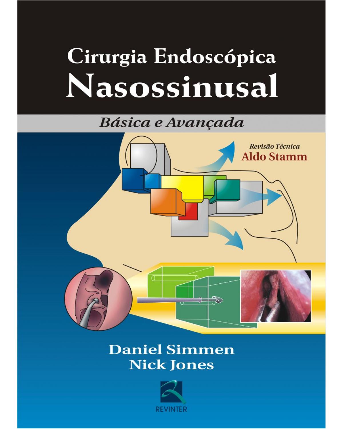 Cirurgia endoscópica nasossinusal - básica e avançada - 1ª Edição | 2006