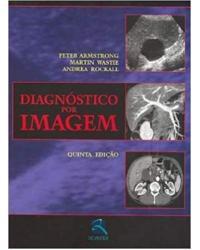 Diagnóstico por imagem - 5ª Edição | 2006